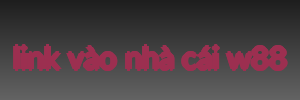 link vào nhà cái w88